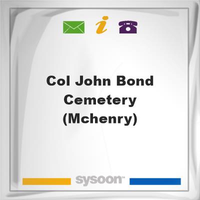 Col. John Bond Cemetery (McHenry)Col. John Bond Cemetery (McHenry) on Sysoon