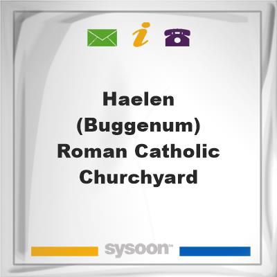 Haelen (Buggenum) Roman Catholic ChurchyardHaelen (Buggenum) Roman Catholic Churchyard on Sysoon