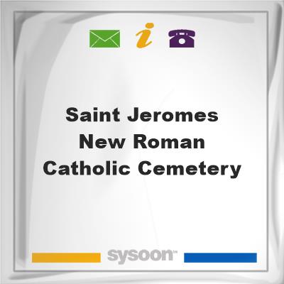 Saint Jeromes New Roman Catholic CemeterySaint Jeromes New Roman Catholic Cemetery on Sysoon