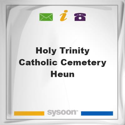 Holy Trinity Catholic Cemetery - Heun, Holy Trinity Catholic Cemetery - Heun