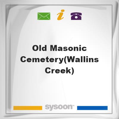 Old Masonic Cemetery(Wallins Creek), Old Masonic Cemetery(Wallins Creek)