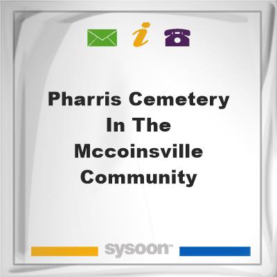 Pharris Cemetery in the McCoinsville community, Pharris Cemetery in the McCoinsville community