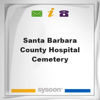 Santa Barbara County Hospital Cemetery, Santa Barbara County Hospital Cemetery