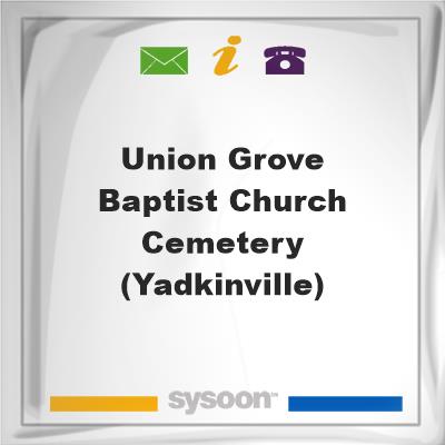 Union Grove Baptist Church Cemetery (Yadkinville), Union Grove Baptist Church Cemetery (Yadkinville)