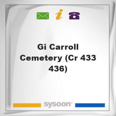 G.I. Carroll Cemetery (CR 433 & 436)G.I. Carroll Cemetery (CR 433 & 436) on Sysoon
