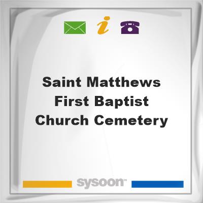 Saint Matthews First Baptist Church Cemetery, Saint Matthews First Baptist Church Cemetery