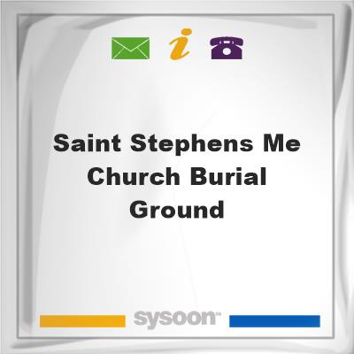 Saint Stephens M.E. Church Burial Ground, Saint Stephens M.E. Church Burial Ground
