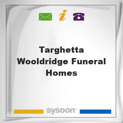 Targhetta & Wooldridge Funeral Homes, Targhetta & Wooldridge Funeral Homes