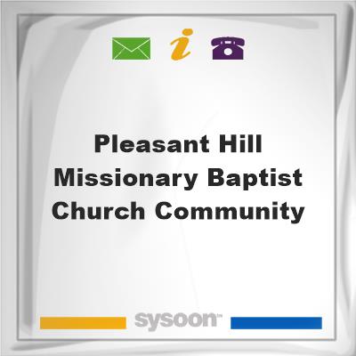 Pleasant Hill Missionary Baptist Church CommunityPleasant Hill Missionary Baptist Church Community on Sysoon