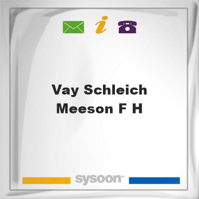 Vay-Schleich & Meeson F HVay-Schleich & Meeson F H on Sysoon