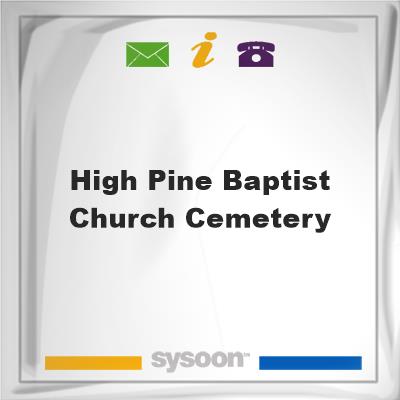 High Pine Baptist Church Cemetery, High Pine Baptist Church Cemetery