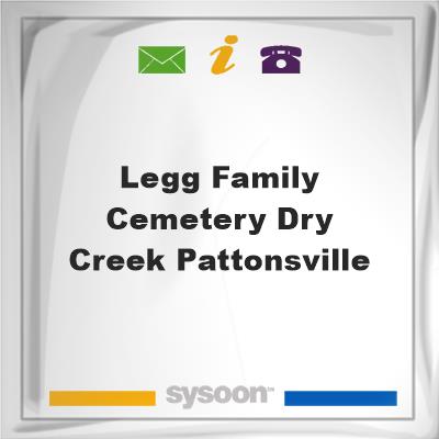Legg Family Cemetery, Dry Creek, Pattonsville, Legg Family Cemetery, Dry Creek, Pattonsville