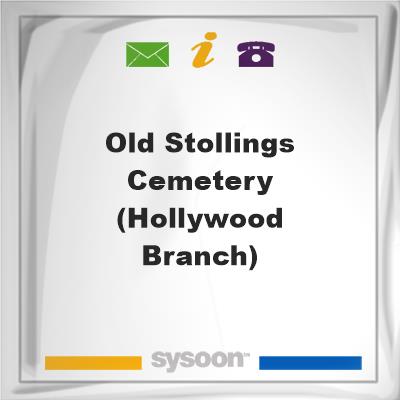 Old Stollings Cemetery (Hollywood Branch), Old Stollings Cemetery (Hollywood Branch)