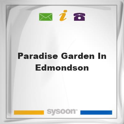 Paradise Garden in Edmondson, Paradise Garden in Edmondson