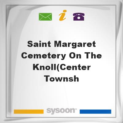 Saint Margaret Cemetery on the Knoll(Center Townsh, Saint Margaret Cemetery on the Knoll(Center Townsh