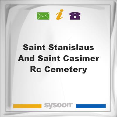 Saint Stanislaus and Saint Casimer RC Cemetery, Saint Stanislaus and Saint Casimer RC Cemetery