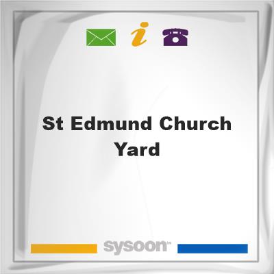 St Edmund church yard, St Edmund church yard