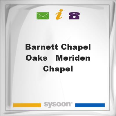 Barnett Chapel Oaks - Meriden ChapelBarnett Chapel Oaks - Meriden Chapel on Sysoon