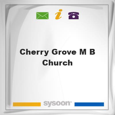 Cherry Grove M. B. ChurchCherry Grove M. B. Church on Sysoon