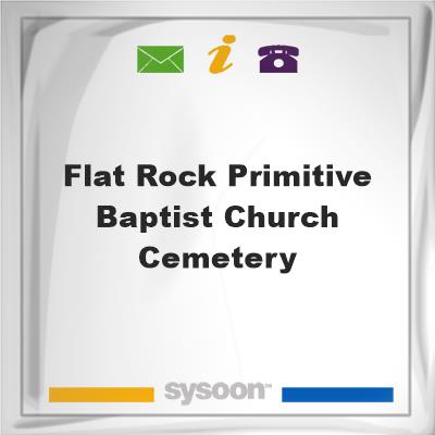 Flat Rock Primitive Baptist Church CemeteryFlat Rock Primitive Baptist Church Cemetery on Sysoon