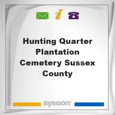 Hunting Quarter Plantation Cemetery, Sussex CountyHunting Quarter Plantation Cemetery, Sussex County on Sysoon