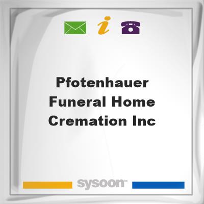 Pfotenhauer Funeral Home & Cremation, Inc.Pfotenhauer Funeral Home & Cremation, Inc. on Sysoon