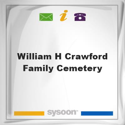 William H. Crawford Family CemeteryWilliam H. Crawford Family Cemetery on Sysoon