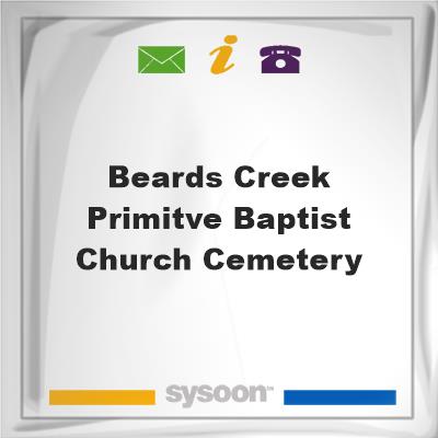 Beards Creek Primitve Baptist Church Cemetery, Beards Creek Primitve Baptist Church Cemetery