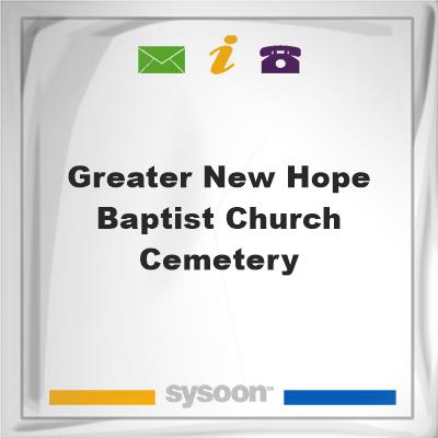 Greater New Hope Baptist Church Cemetery, Greater New Hope Baptist Church Cemetery