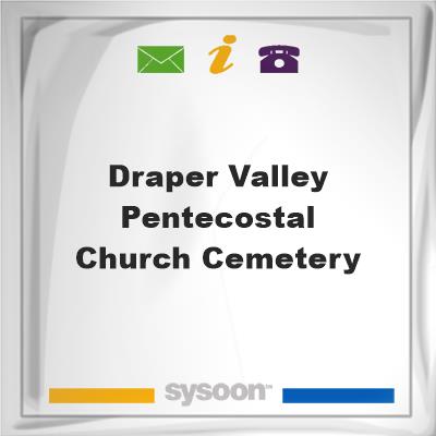 Draper Valley Pentecostal Church CemeteryDraper Valley Pentecostal Church Cemetery on Sysoon