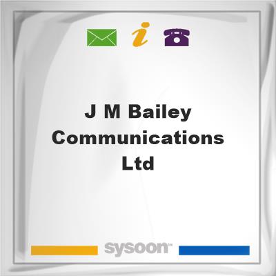 J M Bailey Communications LtdJ M Bailey Communications Ltd on Sysoon