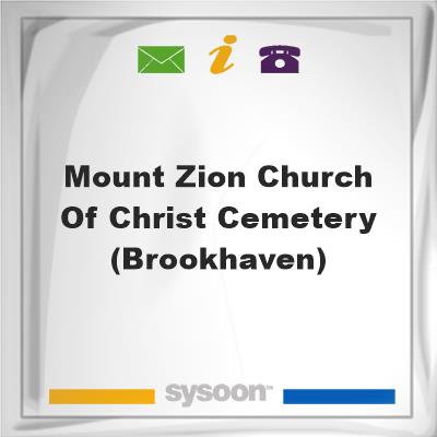 Mount Zion Church of Christ Cemetery (Brookhaven)Mount Zion Church of Christ Cemetery (Brookhaven) on Sysoon