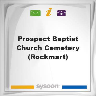 Prospect Baptist Church Cemetery (Rockmart)Prospect Baptist Church Cemetery (Rockmart) on Sysoon