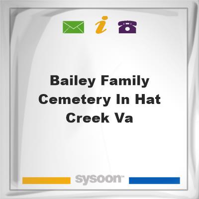 Bailey Family Cemetery in Hat Creek, VA, Bailey Family Cemetery in Hat Creek, VA