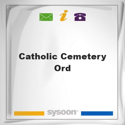 Catholic Cemetery - Ord, Catholic Cemetery - Ord