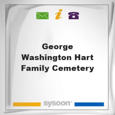 George Washington Hart Family Cemetery, George Washington Hart Family Cemetery