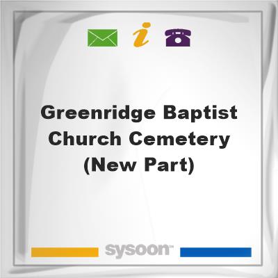 Greenridge Baptist Church Cemetery (new part), Greenridge Baptist Church Cemetery (new part)