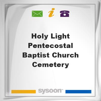 Holy Light Pentecostal Baptist Church Cemetery, Holy Light Pentecostal Baptist Church Cemetery