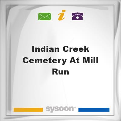 Indian Creek Cemetery at Mill Run, Indian Creek Cemetery at Mill Run
