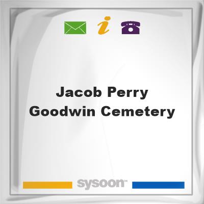 Jacob Perry Goodwin Cemetery, Jacob Perry Goodwin Cemetery