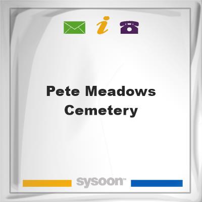 Pete Meadows Cemetery, Pete Meadows Cemetery