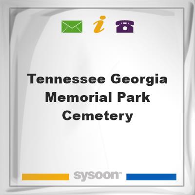 Tennessee Georgia Memorial Park Cemetery, Tennessee Georgia Memorial Park Cemetery