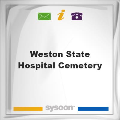 Weston State Hospital Cemetery, Weston State Hospital Cemetery