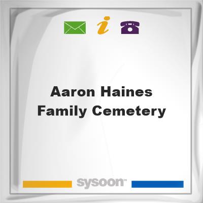 Aaron Haines Family Cemetery, Aaron Haines Family Cemetery