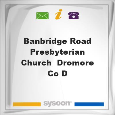 Banbridge Road Presbyterian Church , Dromore Co. D, Banbridge Road Presbyterian Church , Dromore Co. D