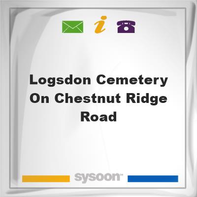 Logsdon Cemetery on Chestnut Ridge Road, Logsdon Cemetery on Chestnut Ridge Road
