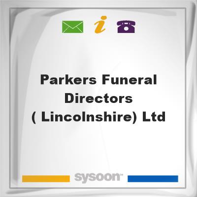 Parkers Funeral Directors ( Lincolnshire) Ltd, Parkers Funeral Directors ( Lincolnshire) Ltd