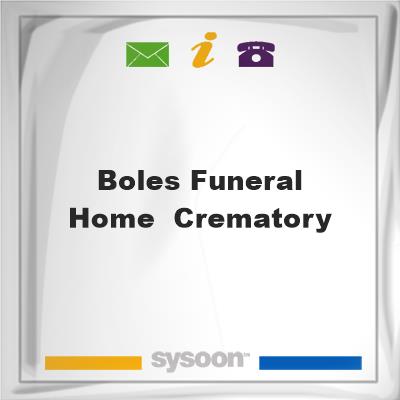 Boles Funeral Home & CrematoryBoles Funeral Home & Crematory on Sysoon