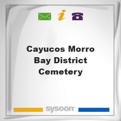 Cayucos-Morro Bay District CemeteryCayucos-Morro Bay District Cemetery on Sysoon