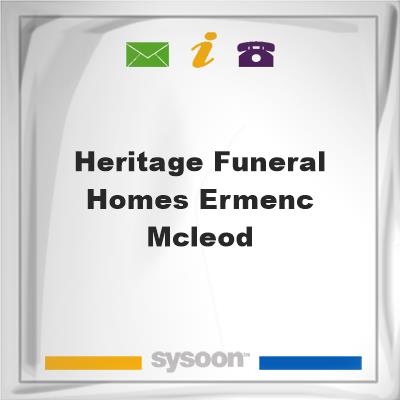 Heritage Funeral Homes Ermenc - McLeodHeritage Funeral Homes Ermenc - McLeod on Sysoon
